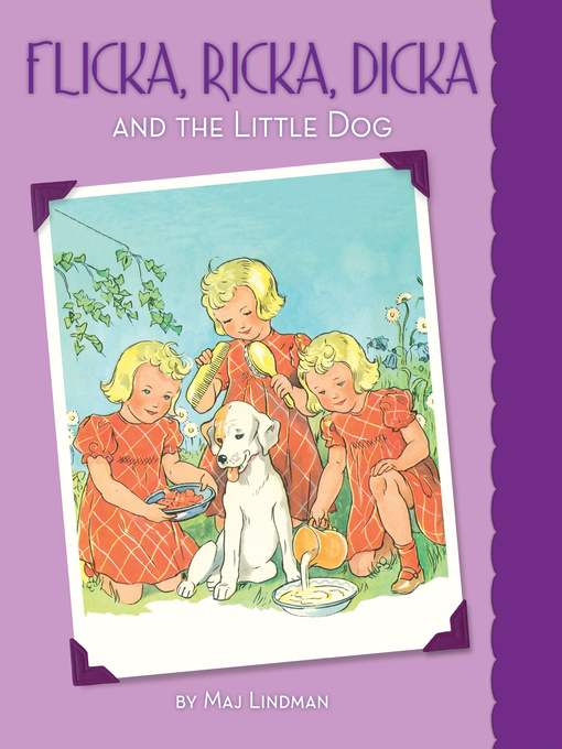 Title details for Flicka, Ricka, Dicka and the Little Dog by Maj Lindman - Available